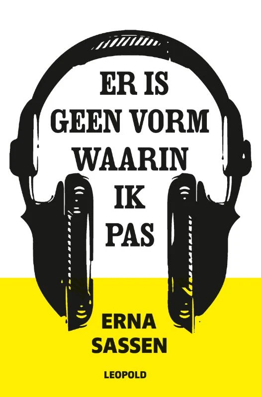 Er is geen vorm waarin ik pas – Erna Sassen – boek cover