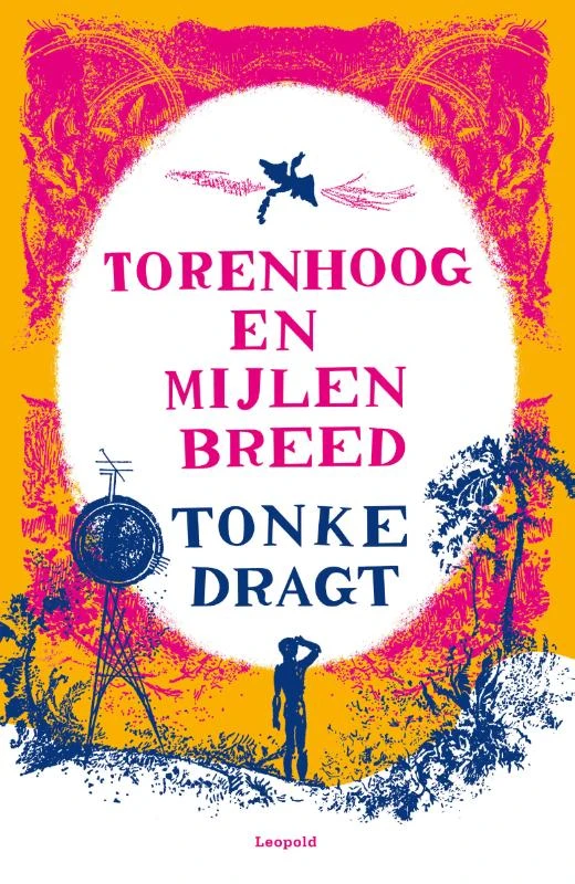 Torenhoog en Mijlen breed – Tonke Dragt – boek cover