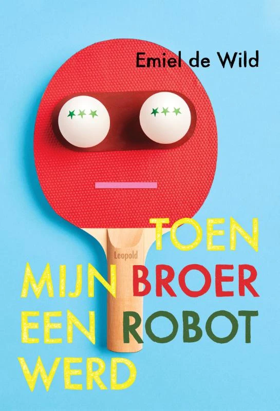 Toen mijn broer een robot werd – Emiel de Wild – boek cover