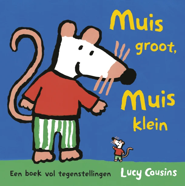 Muis groot, Muis klein – Lucy Cousins – boek cover
