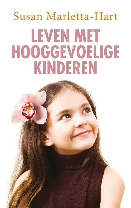 Leven met hooggevoelige kinderen – Susan Marletta-Hart – boek cover