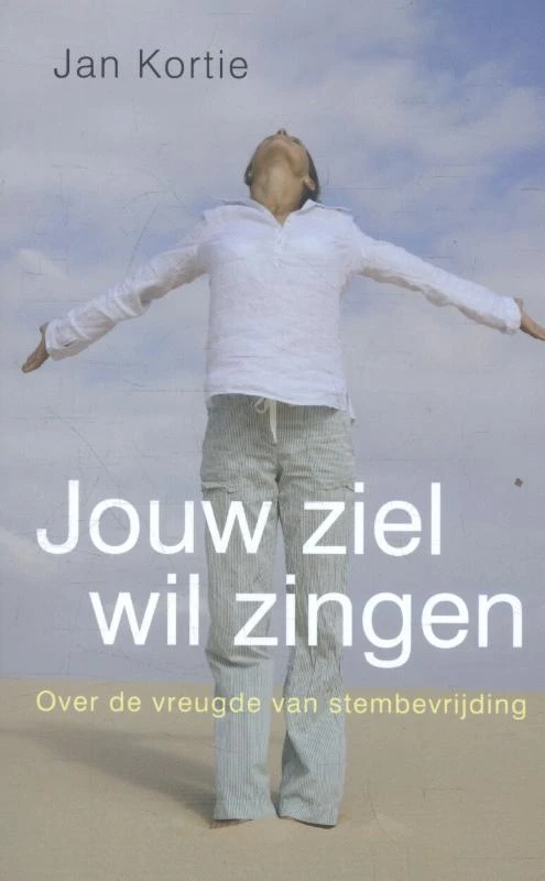 Jouw ziel wil zingen – Jan Kortie – boek cover