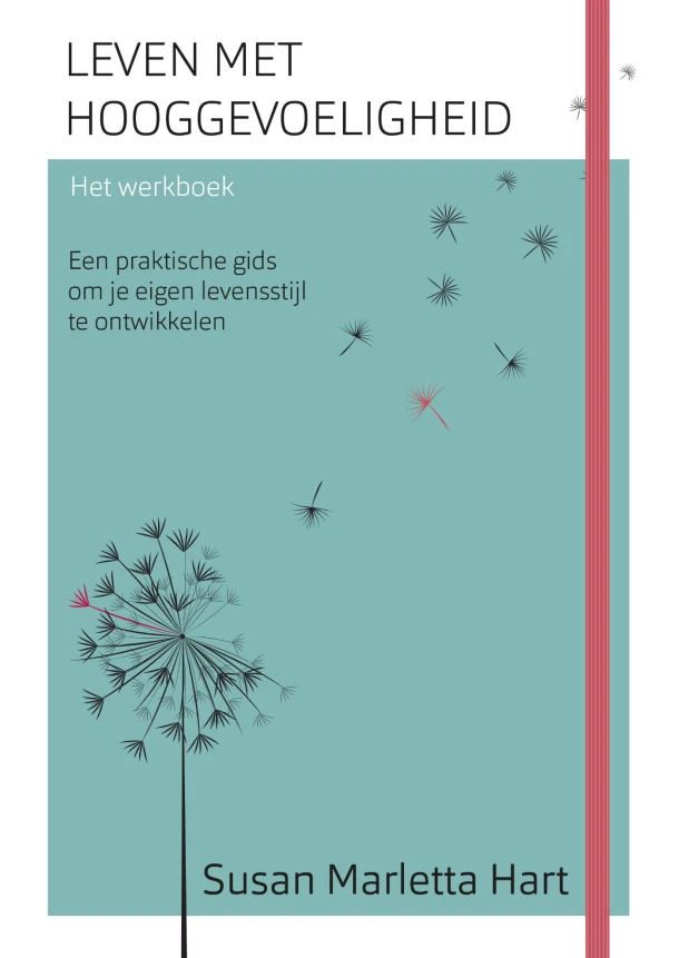 Leven met hooggevoeligheid-Het werkboek – Susan Marletta Hart – boek cover