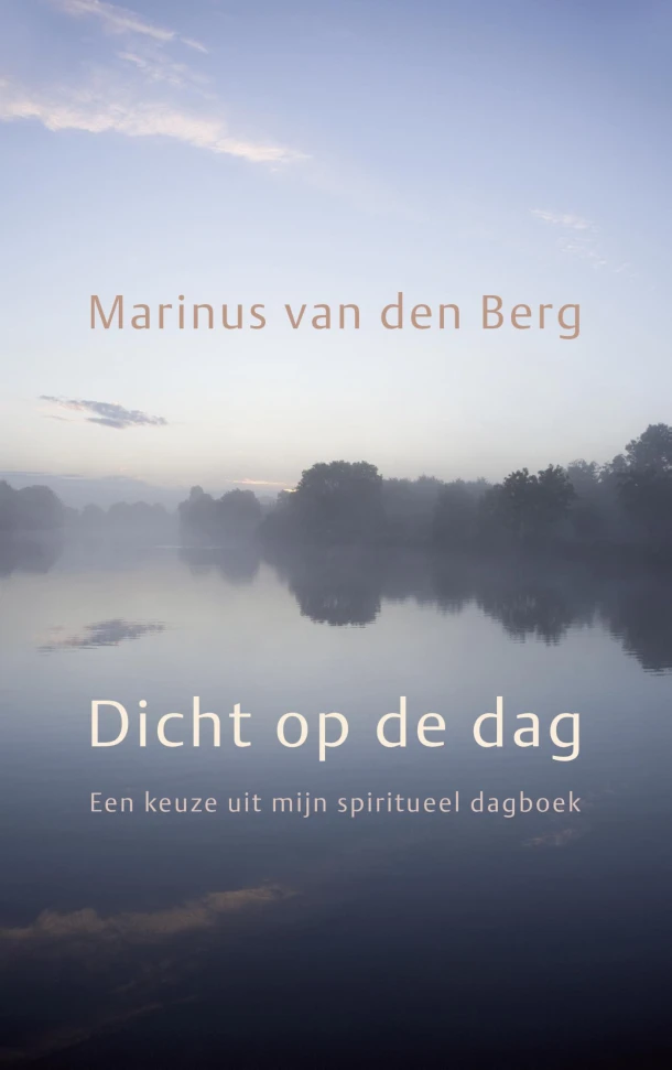 Dicht op de dag – Marinus van den Berg – boek cover