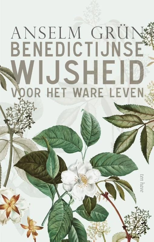Benedictijnse wijsheid voor het ware leven – Anselm Grün – boek cover