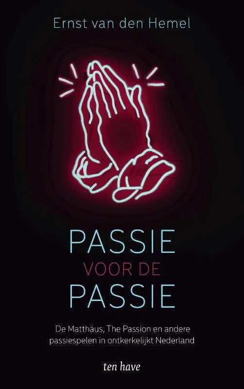 Passie voor de passie – Ernst van den Hemel – boek cover