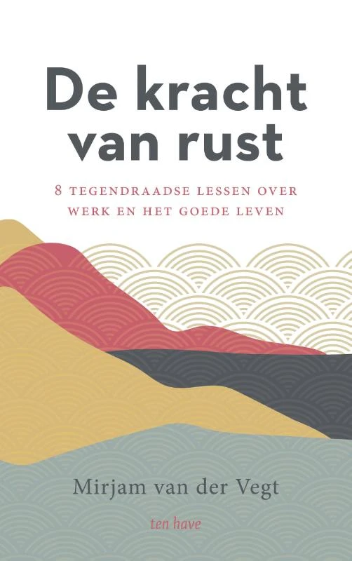 De kracht van rust – Mirjam van der Vegt – boek cover