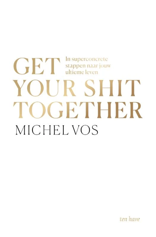 Get your shit together – Michel Vos – boek cover