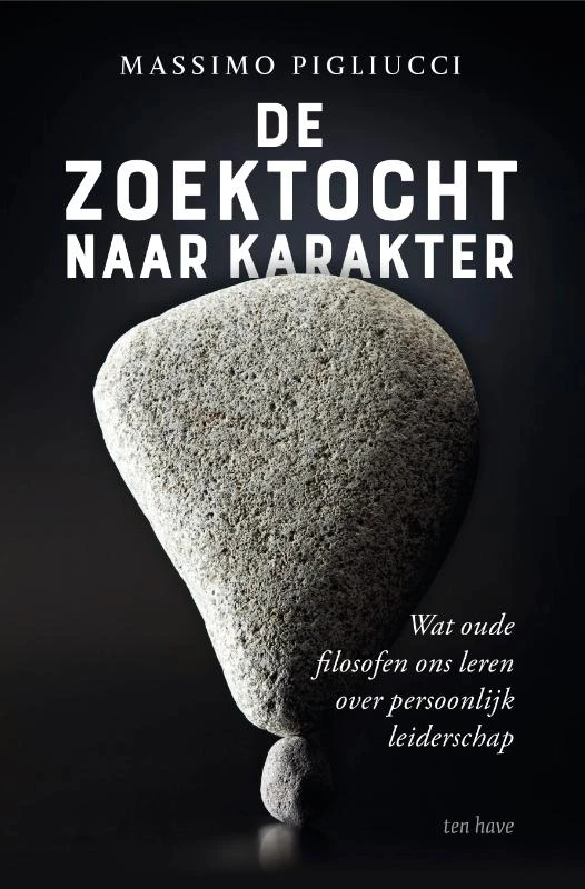 De zoektocht naar karakter – Massimo Pigliucci – boek cover
