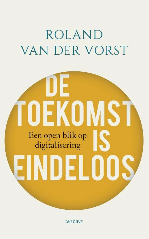 De toekomst is eindeloos – Roland van der Vorst – boek cover