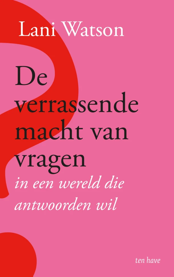 De verrassende macht van vragen – Lani Watson – boek cover