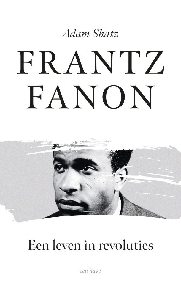 Frantz Fanon – Adam Shatz – boek cover