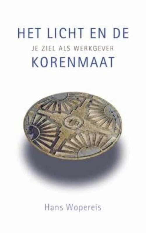 Het licht en de korenmaat – Hans Wopereis – boek cover