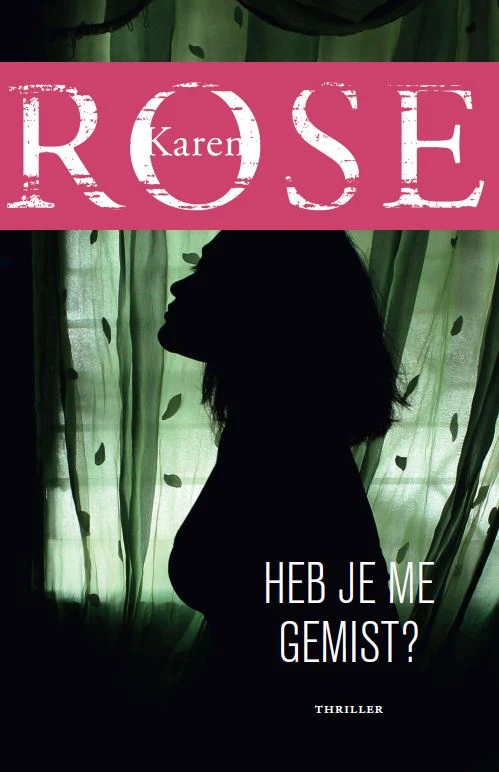 Heb je me gemist? – Karen Rose – boek cover