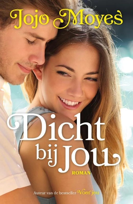 Dicht bij jou – Jojo Moyes – boek cover