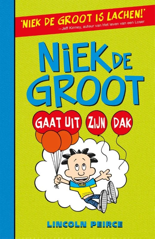 Niek de Groot gaat uit zijn dak – Lincoln Peirce – boek cover