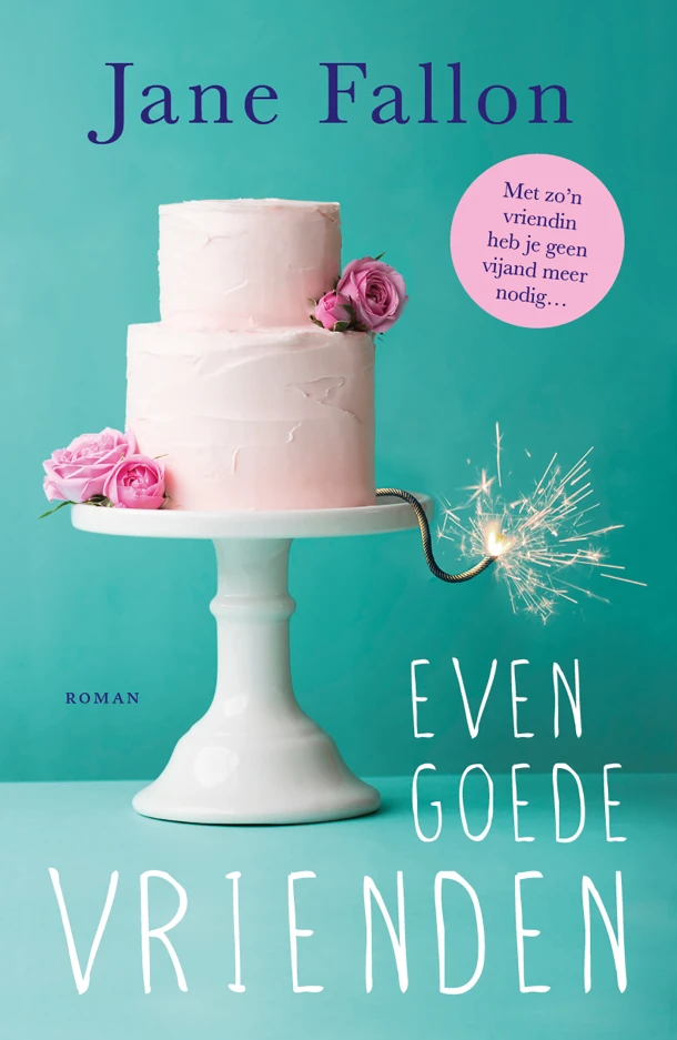 Even goede vrienden – Jane Fallon – boek cover