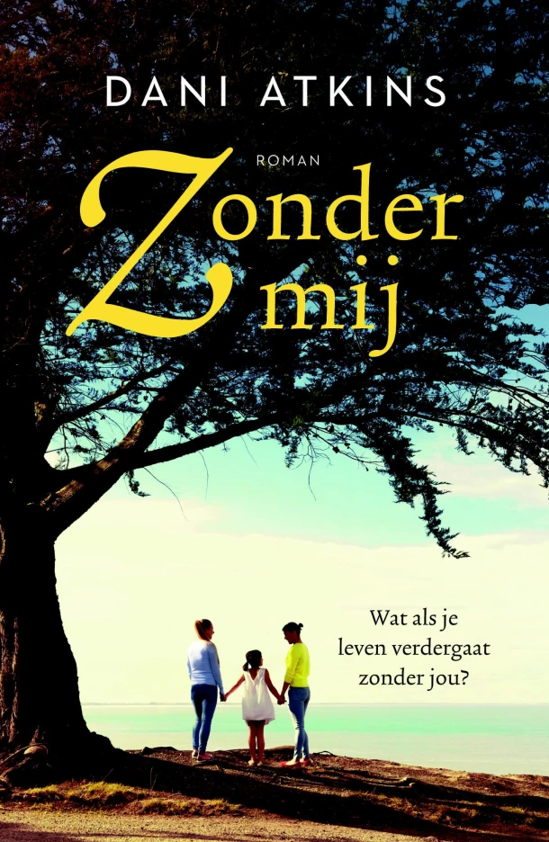 Zonder mij – Dani Atkins – boek cover