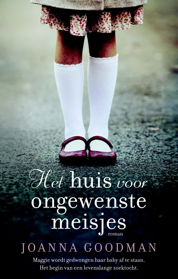 Het huis voor ongewenste meisjes – Joanna Goodman – boek cover