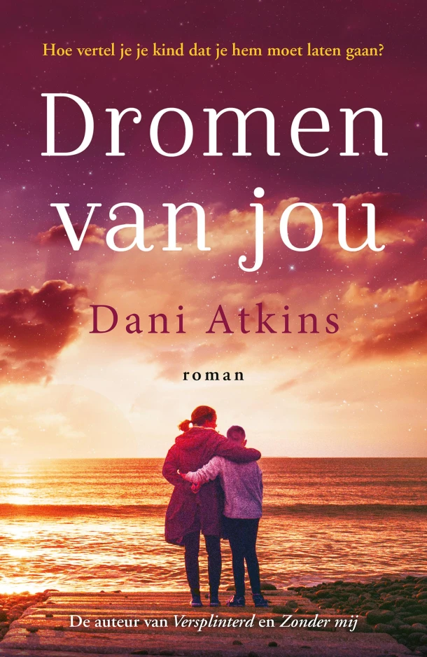 Dromen van jou – Dani Atkins – boek cover