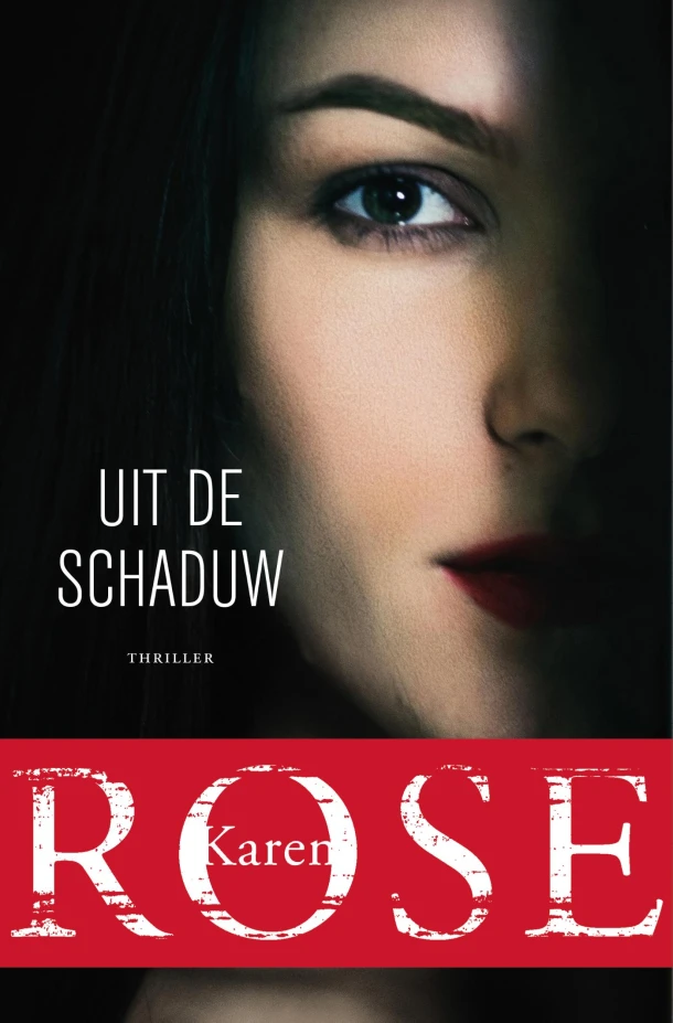 Uit de schaduw – Karen Rose – boek cover