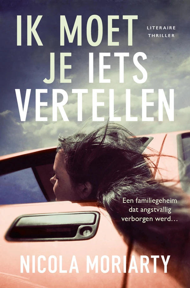 Ik moet je iets vertellen – Nicola Moriarty – boek cover