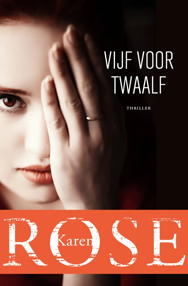 Vijf voor twaalf – Karen Rose – boek cover