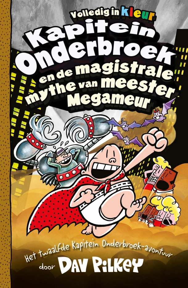 Kapitein Onderbroek en de magistrale mythe van meester Megameur – Dav Pilkey – boek cover