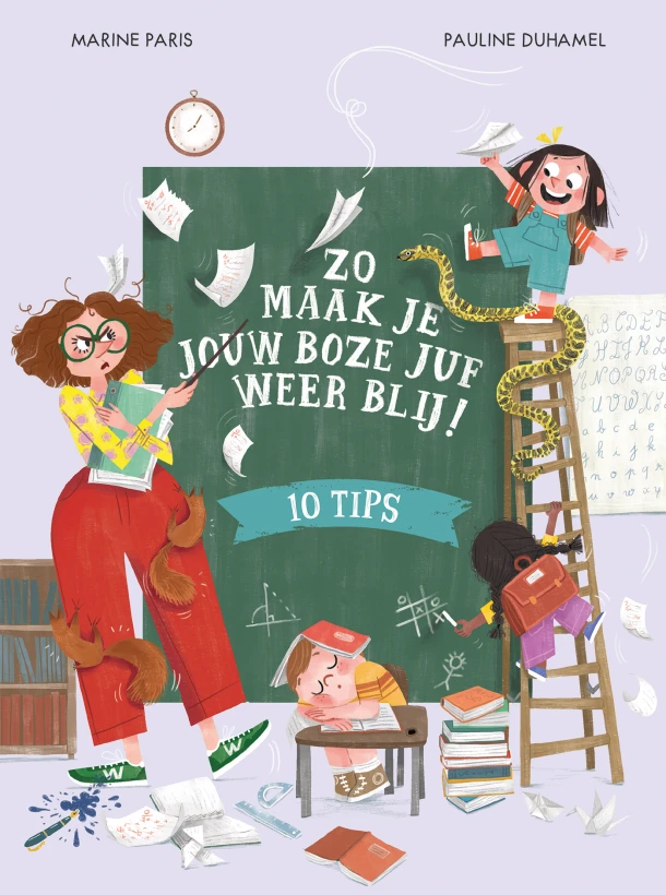 Zo maak je jouw boze juf weer blij! – Marine Paris – boek cover