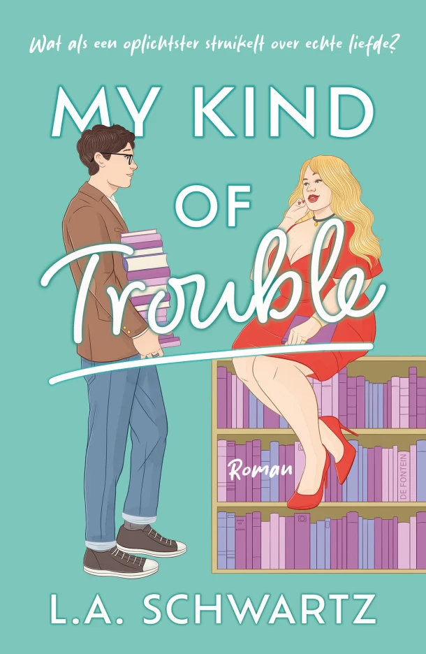 My Kind of Trouble – L.A. Schwartz – boek cover