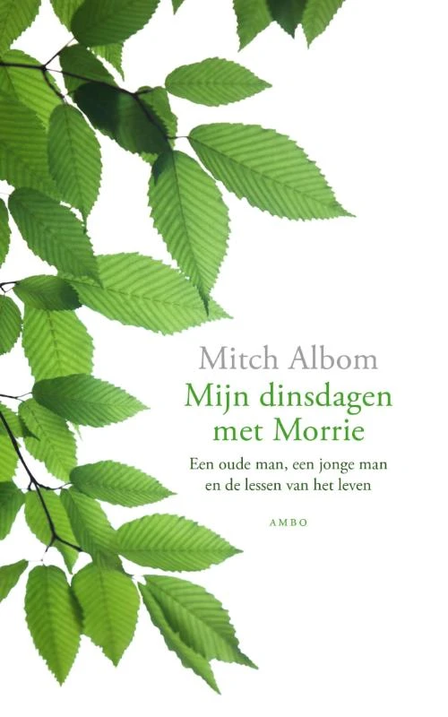 Mijn dinsdagen met Morrie – Mitch Albom – boek cover