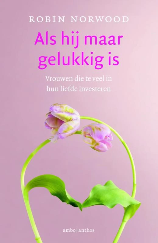 Als hij maar gelukkig is – Robin Norwood – boek cover