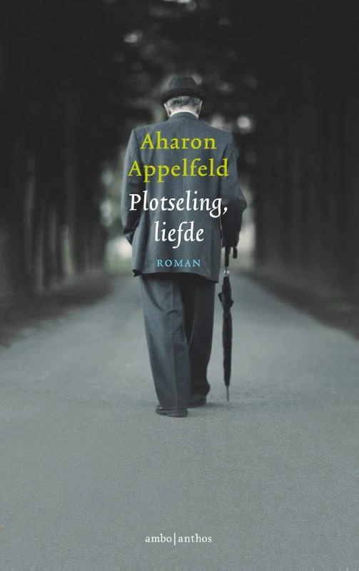 Plotseling, liefde – Aharon Appelfeld – boek cover