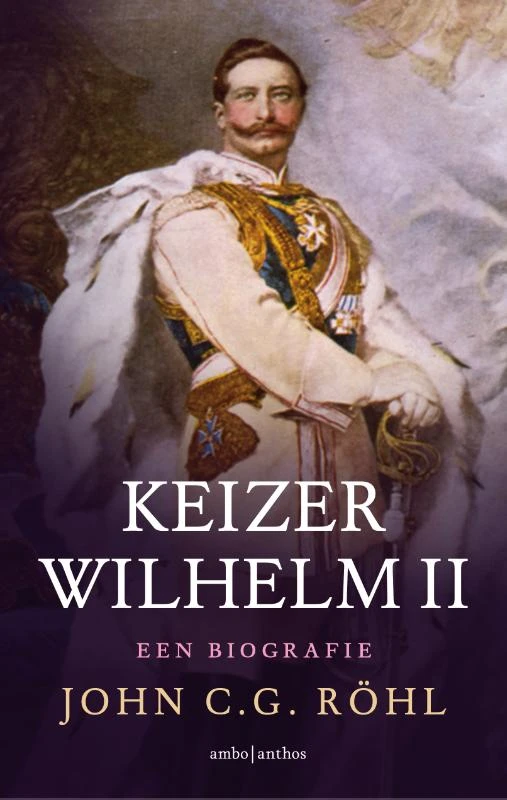 Keizer Wilhelm II – John C.G. Röhl – boek cover