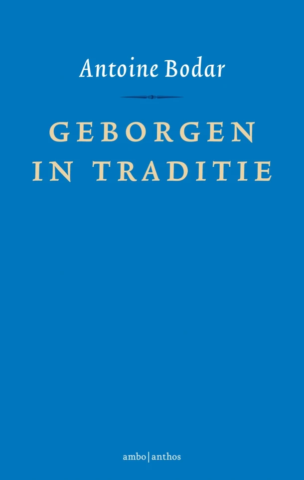 Geborgen in traditie – Antoine Bodar – boek cover