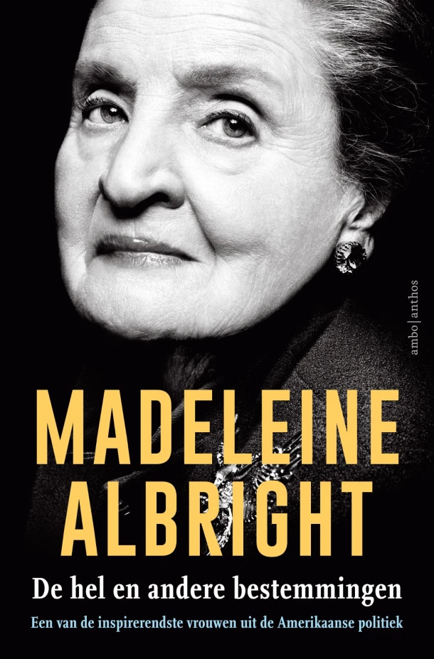 De hel en andere bestemmingen – Madeleine Albright – boek cover