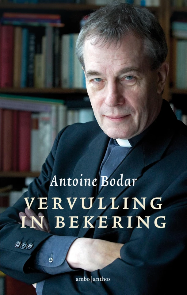 Vervulling in bekering – Antoine Bodar – boek cover