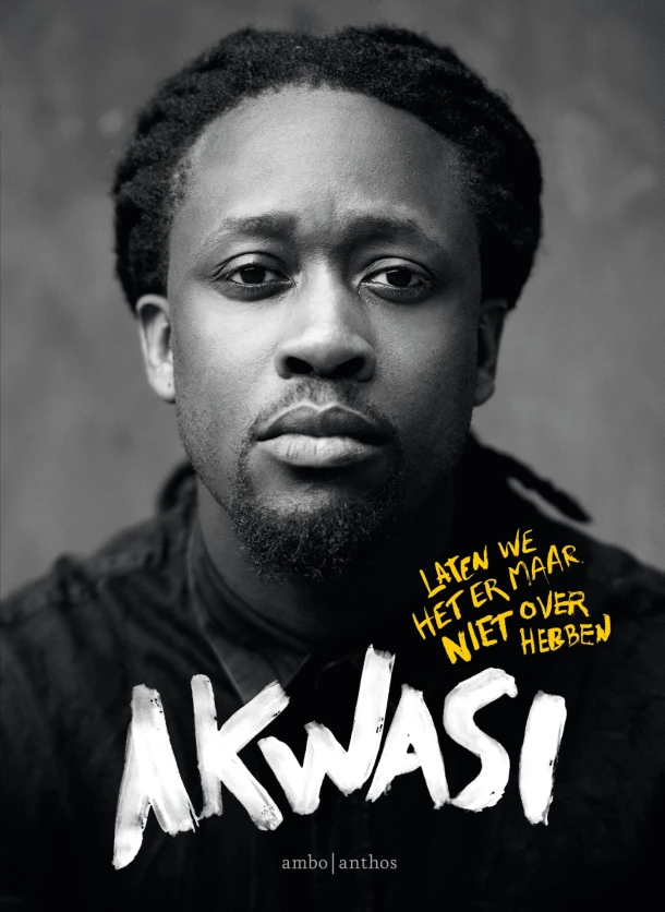 Laten we het er maar niet over hebben – Akwasi – boek cover