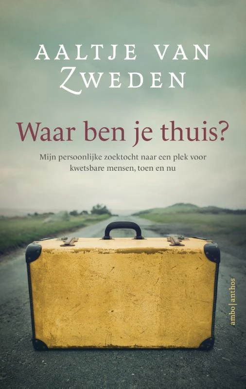 Waar ben je thuis – Aaltje van Zweden – boek cover