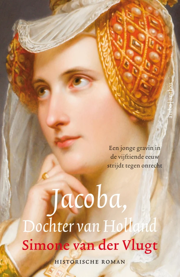 Jacoba, Dochter van Holland – Simone van der Vlugt – boek cover