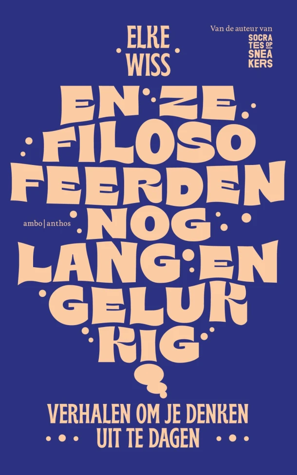 En ze filosofeerden nog lang en gelukkig – Elke Wiss – boek cover