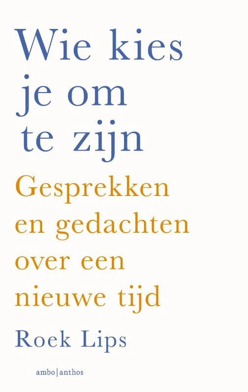 Wie kies je om te zijn – Roek Lips – boek cover