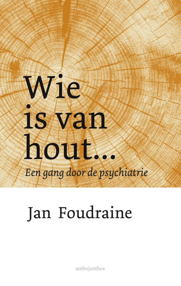 Wie is van hout... – Jan Foudraine – boek cover