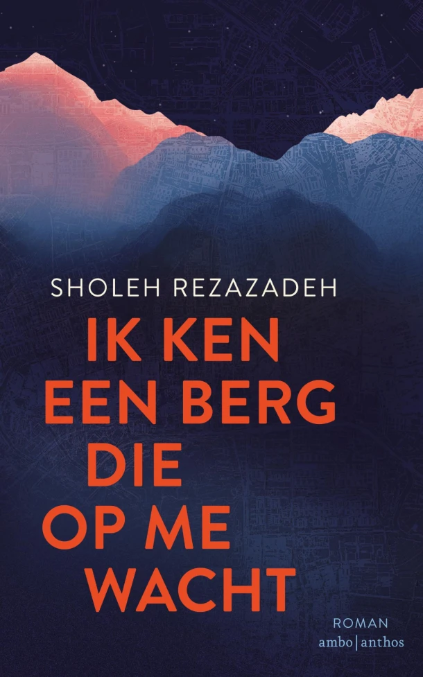 Ik ken een berg die op me wacht – Sholeh Rezazadeh – boek cover