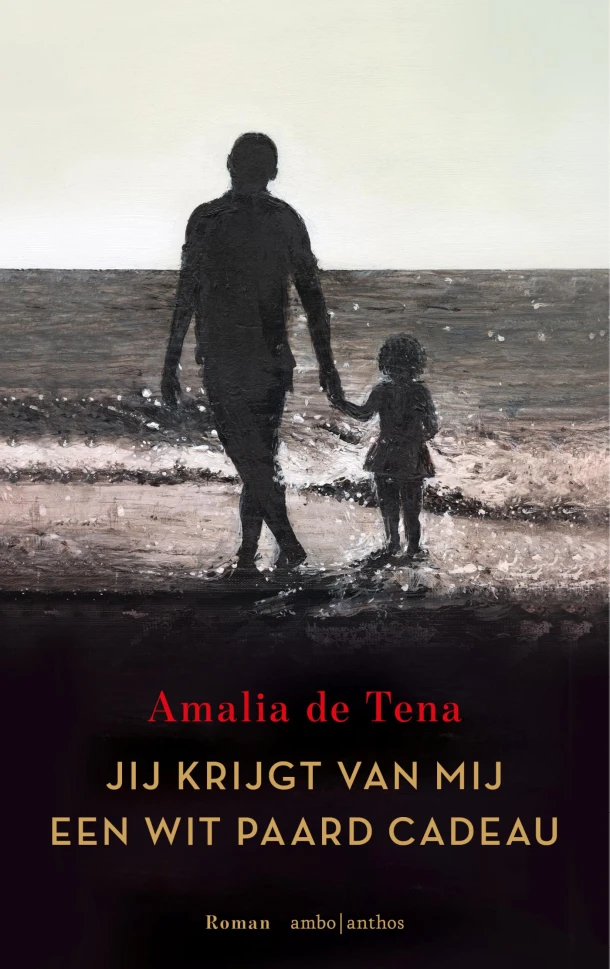 Jij krijgt van mij een wit paard cadeau – Amalia de Tena – boek cover