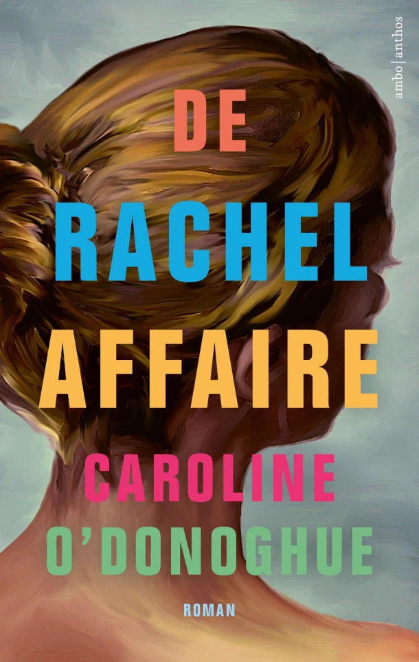 De Rachel-affaire – Caroline O‘Donoghue – boek cover
