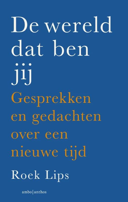 De wereld dat ben jij – Roek Lips – boek cover