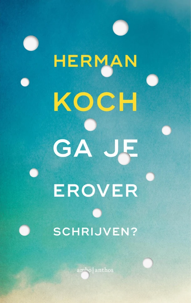 Ga je erover schrijven? – Herman Koch – boek cover
