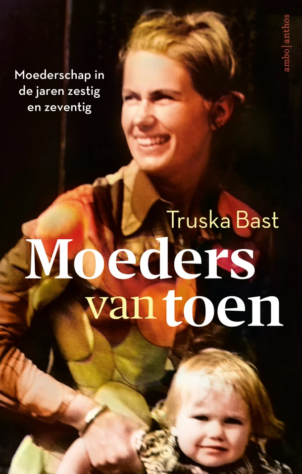 Moeders van toen – Truska Bast – boek cover