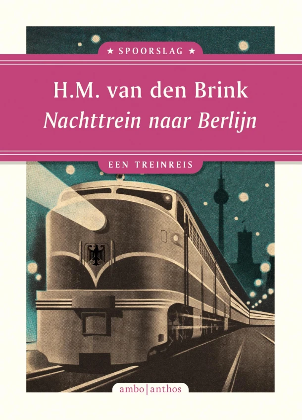 Nachttrein naar Berlijn – Hans Maarten van den Brink – boek cover